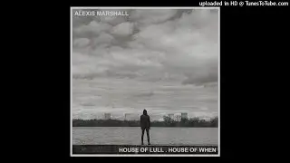 Alexis Marshall - Hounds In The Abyss [House of Lull . House of When]