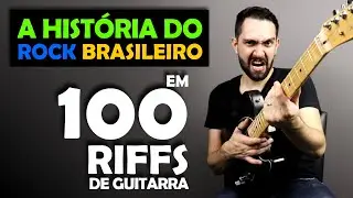 A História do Rock Brasileiro em 100 Riffs de Guitarra (Ricardo De Gaspari)