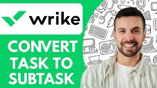 How to Convert a Task to a Subtask in Wrike - 2025 (Simple Tutorial)