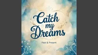 Catch My Dreams