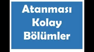 KPSS' de Atanması kolay bölümler (2-5)