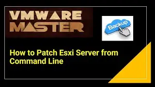 vmware tutorial | How to Patch Esxi Server from Command Line