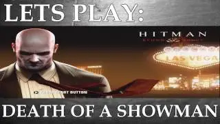 Lets Play: Hitman Blood Money - Death of A Showman (Episode 13)