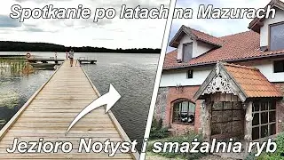 Spotkanie po latach - Smażalnia ryb i idziemy nad jezioro Notyst