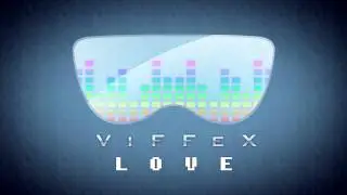 ViFFeX - Love