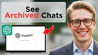Как просмотреть архивные чаты в ChatGPT (ПОЛНОЕ РУКОВОДСТВО 2025)