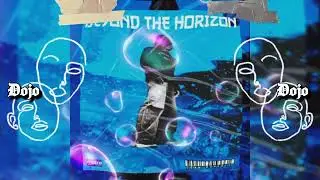 DOJO ft. EARL P MARIBE (OFFICIAL LYRIC VIDEO) | BEYOND THE HORIZON 