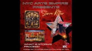 Art Talk @nycartsempire: An interview with Storm Ritter. Edited by Liz Marotti , Fantasia Brown
