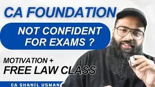 CA Foundation Jan 26. Not confident for exams? Watch this. + ((FREE Class)) CA Shanil Usman