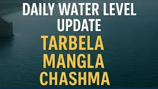 Tarbela, Mangla & Chashma Dam Water Level Update | Daily Report | 14 May 2025 | DamRiver
