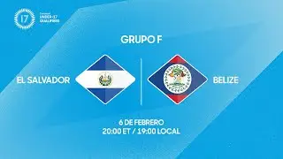 El Salvador vs Belize | 2026 Concacaf Under-17 Qualifiers