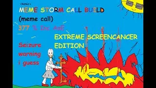 Meme Call - A Max AoE Storm Call Build