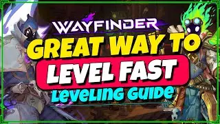 How to Level Up Fast in Wayfinder │Best Early Game Leveling for Experience - Beginners Guide