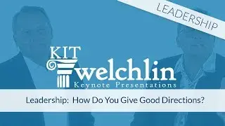 Leadership: How Do You Give Good Directions?