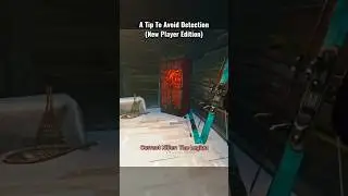 A Tip To Avoid Detection (New Player Edition)