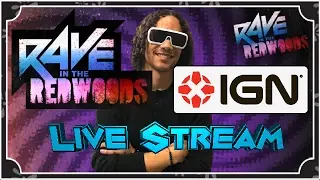 Lee Ross Rave in the Redwoods Live Stream with IGN