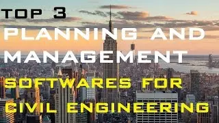 TOP 3 Planning and Management Software for Civil Engineering