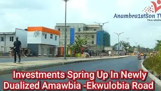 Investments Spring Up In Newly Dualized Amawbia -Ekwulobia Road 
