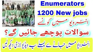 Enumerators 1200 New jobs interview Questions Documents Required interview Experience