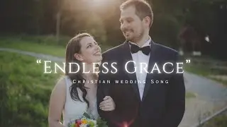 Endless Grace | Beautiful Christian Wedding Song | #christianmusic