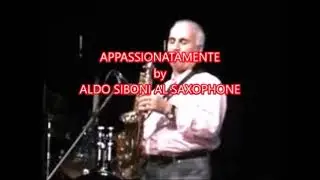 APPASSIONATAMENTE_by ALDO SIBONI AL SAXOPHONE