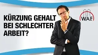 Gehaltsreduzierung: Weniger Gehalt aufgrund schlechter Arbeit - geht das? | Betriebsrat Video