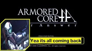 ARMORED CORE 4 ANSWER PT.1  (THE RETROSPECTIVE)
