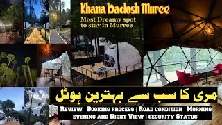 Best point to live in muree | Famous resturent in Muree | Khanabadosh Glamps Murree Review | Isb