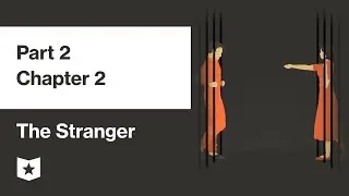 The Stranger by Albert Camus | Part 2, Chapter 2