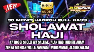 SHOLAWAT HAJI ZURNA MAKKAH | 30 MENIT HADROH FULL BASS VIRAL YANG KALIAN CARI | SITUBONDO SLOW BASS