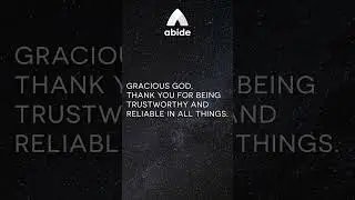 God is Trustworthy & Reliable 🤞 @AbideMeditationApp