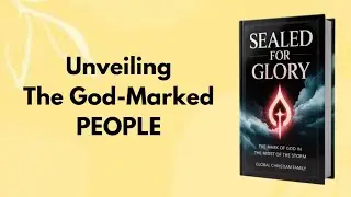 Sealed for Glory: The Mark of God in the Midst of the Storm | Full Audiobook 