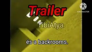 TibiAtya &Eacute;s A Backrooms (Trailer)