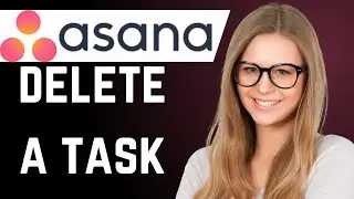 How to Delete a Task in Asana (Best Explanation)