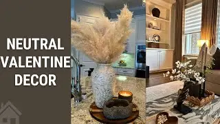 Neutral Valentine Decor | Decorate With Me