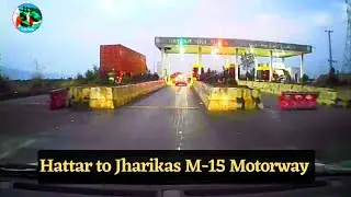 Hattar Interchange to Jharikas Interchange || M15 Travelling Vlog || Haripur to Wah  Part 03