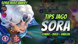 CARA MAIN SORA HERO BARU ! BUILD & EMBLEM SORA TERSAKIT 2025 ! | SORA EXP LANE GAMEPLAY