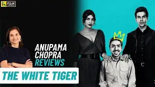 The White Tiger | Movie Review by Anupama Chopra | Adarsh Gourav | Film Companion