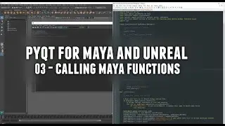 PyQt for Maya and Unreal 03 - Calling Maya Functions