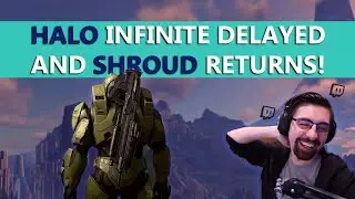 Halo Infinite Delayed & Shroud is Back - Daily Esports Recap Episode 3