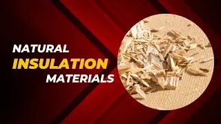 Different Types Of Insulation Materials | Part 2 | Natural Insulation Material