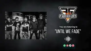 Faded Glory - Until We Fade