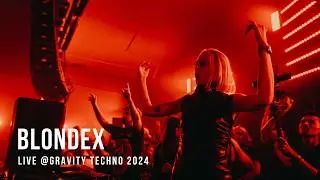 BLONDEX Live @ GRAVITY TECHNO 09-11-2024