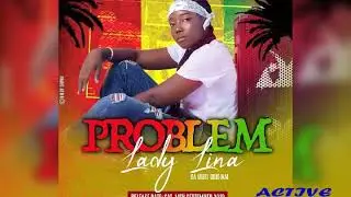PROBLEM - LADY LINA (Official audio) (ACTIVE TV)