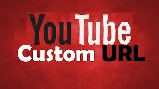 How to get a Custom URL on Youtube 2018 [Tutorial]
