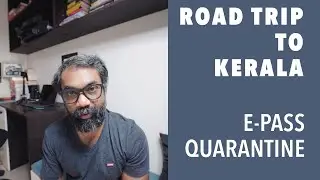 Travelling To Kerala from Karnataka | EPass and Quarantine