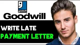 HOW TO WRITE A GOODWILL LETTER TO REMOVE LATE PAYMENTS 2025! (FULL GUIDE)