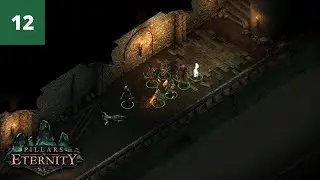 Pillars of Eternity 100% (PotD) Walkthrough Part 12 - Copperlane Catacombs (No Commentary)
