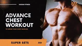 Best chest workout￼ | Advance level exercise to grow your chest @Vikram Fitness