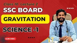 Class 10 | SSC Board | Science 1 | Chapter 1  Gravitation | Lecture 2 | Dr Vaibhav Awasthi